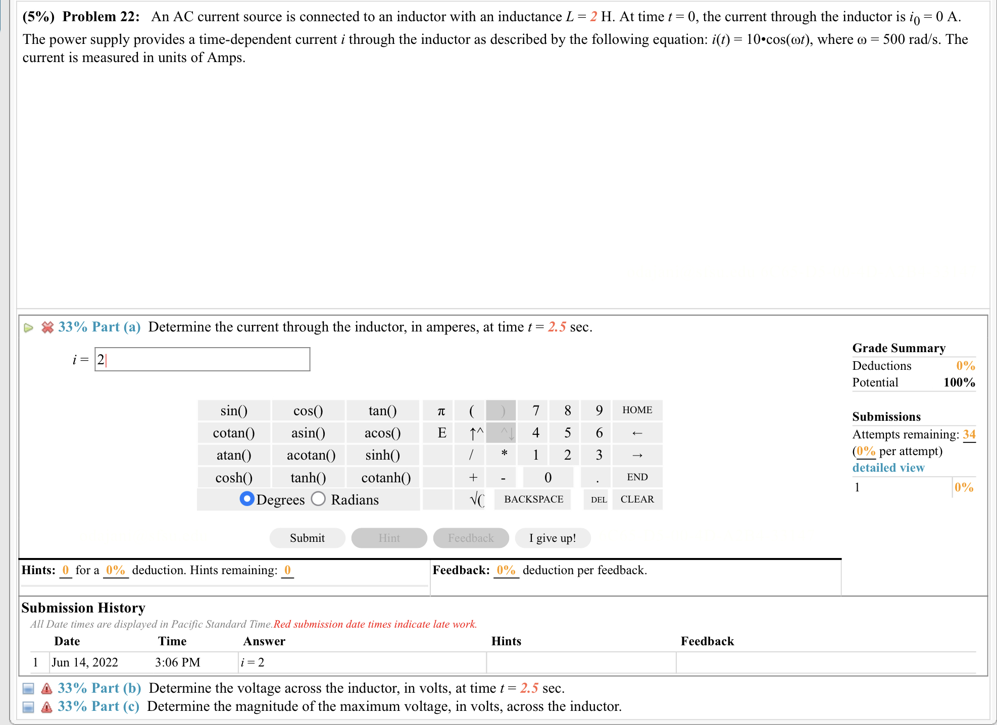 Please help out! Much appreciated. (5%) Problem 22: An AC current source