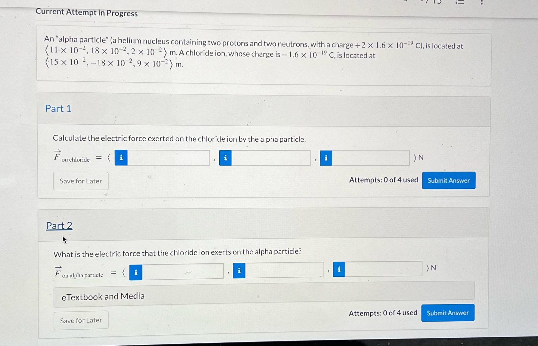  Current Attempt in Progress An "alpha particle" (a helium nucleus containing