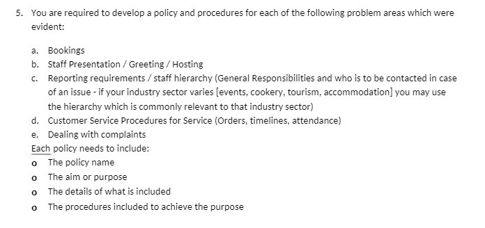 5. You are required to develop a policy and procedures for