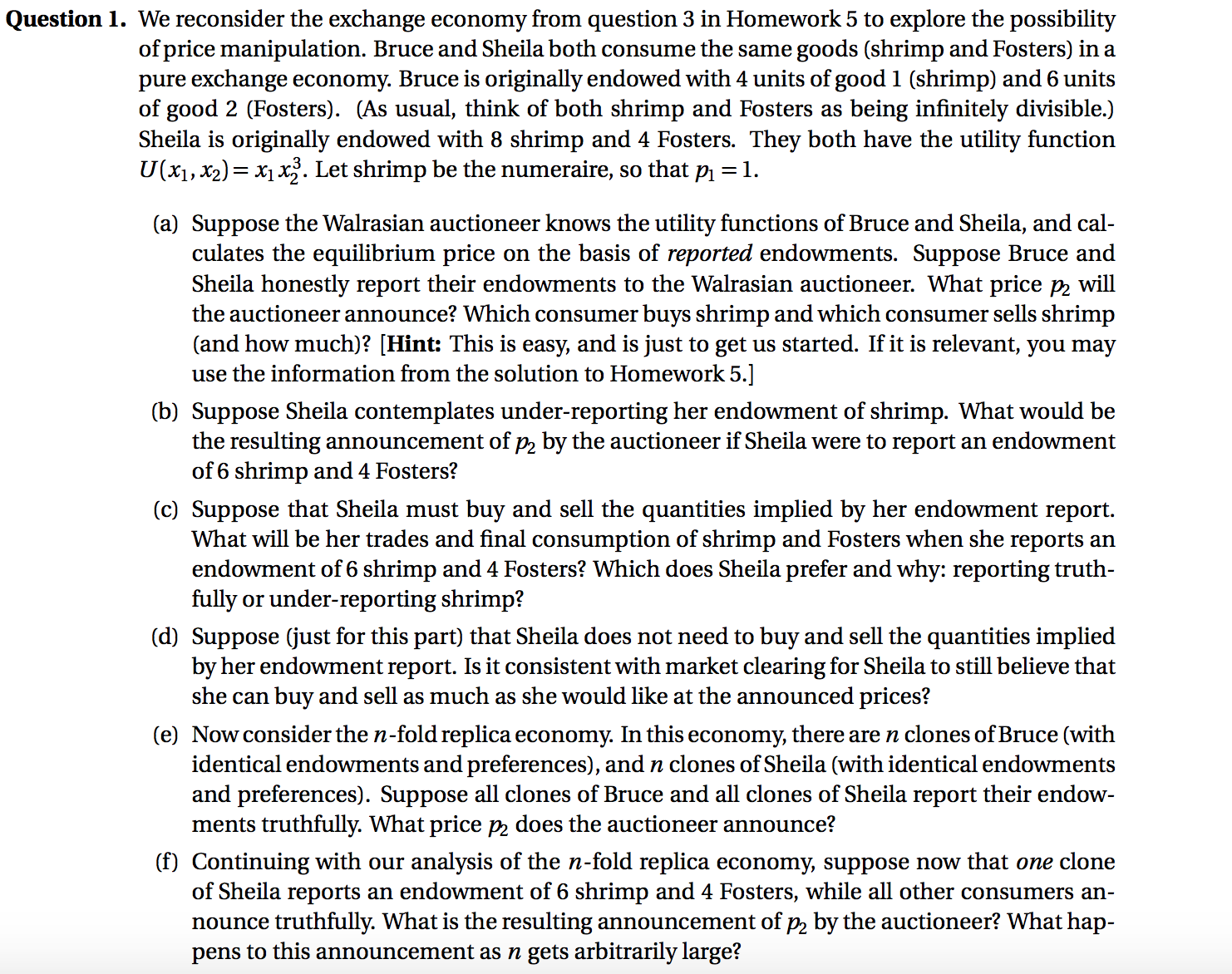 Here is the first question: Question 1. We reconsider the exchange economy