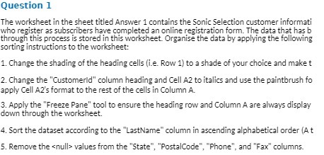  Question 1 The worksheet in the sheet titled Answer 1 contains