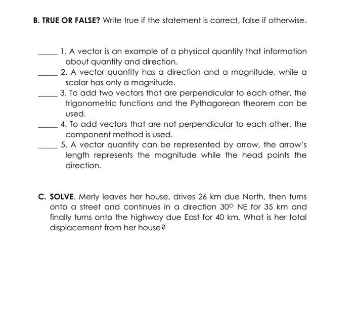  B. TRUE OR FALSE? Write true if the statement is correct,