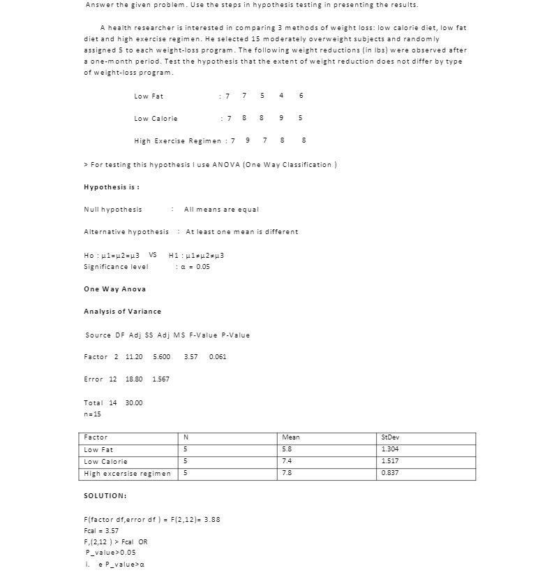  Answer the given problem. Use the steps in hypothesis testing in