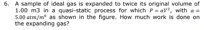 Gas is expanding P=qv2 Vi Here , V- = $ 1 m3