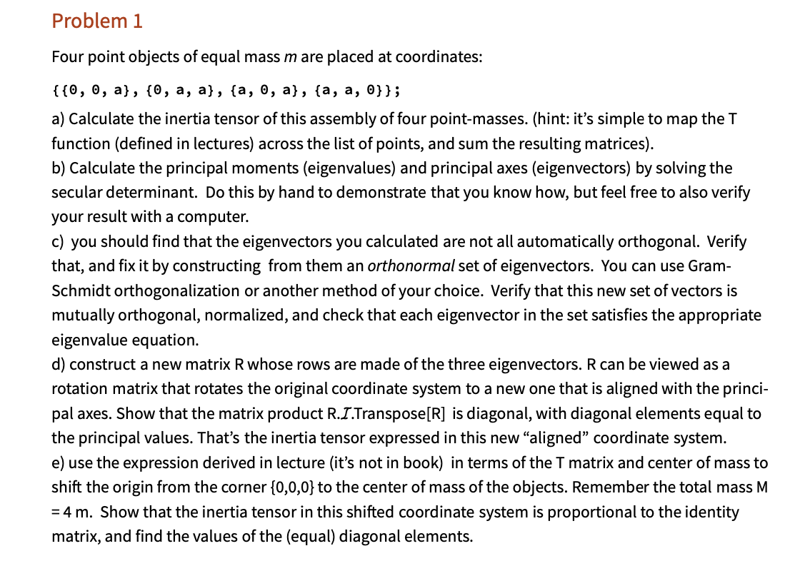  Problem 1 Fou r point objects of equal mass m are
