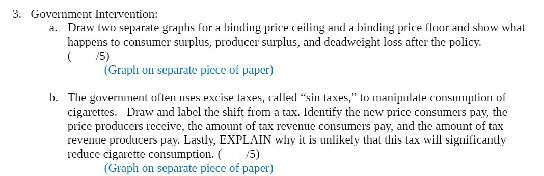 3. Government Intervention: a. Draw two separate graphs for a binding