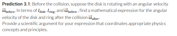  Prediction 3.1: Before the collision, suppose the disk is rotating with