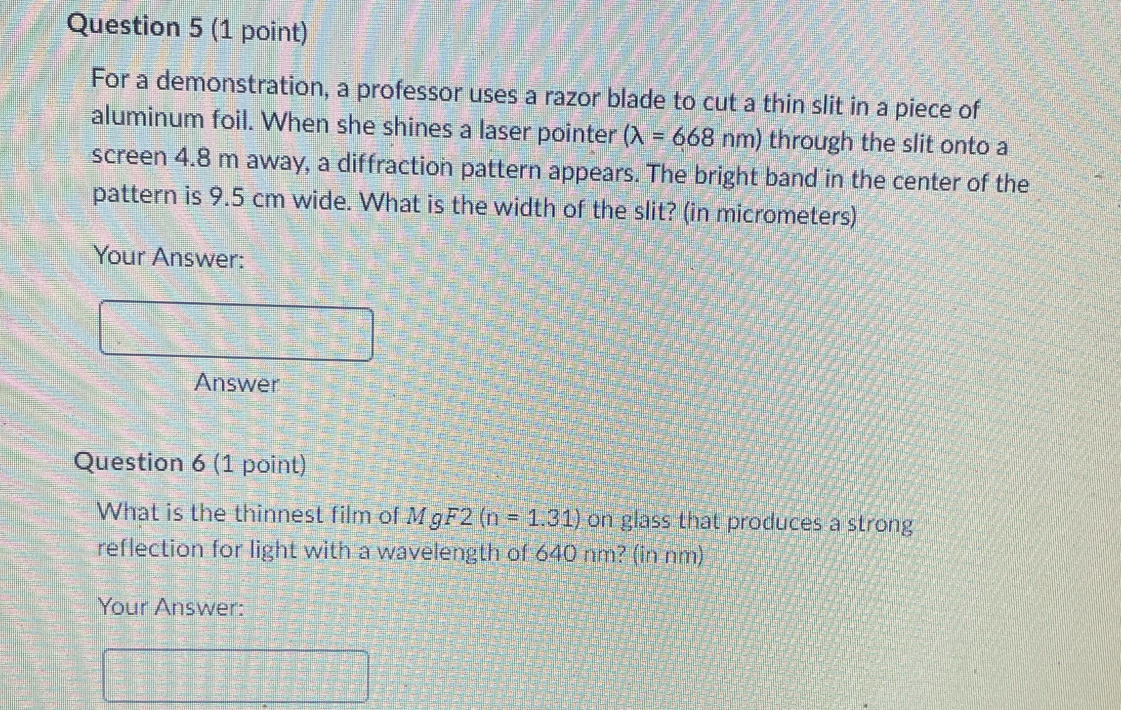 Need both answered Question 5 (1 point) For a demonstration, a professor