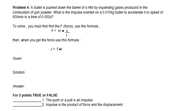Please help, thank you Problem 4: A bullet is pushed down the
