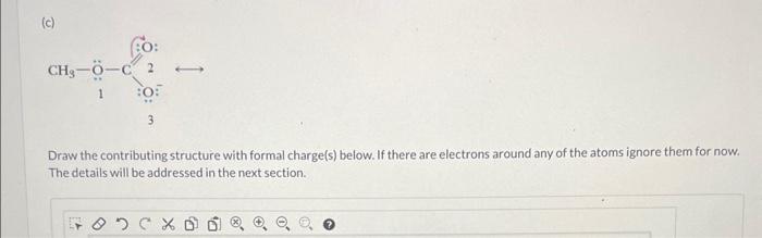 the contributing structure with formal charge(s) below. If there are electrons around