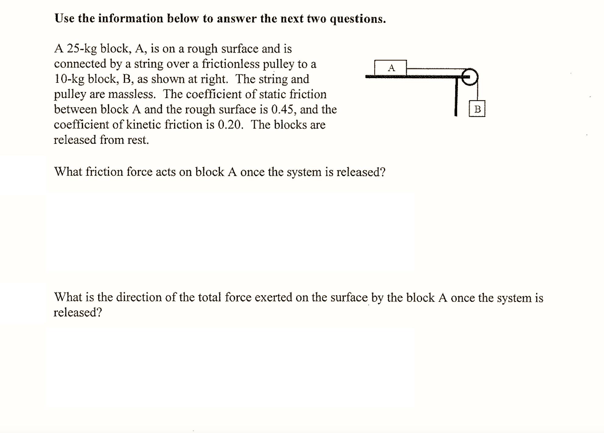  Use the information below to answer the next two questions. A