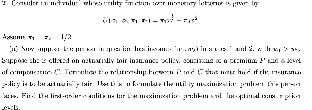 2. Consider an individual whose utility function over monetary lotteries is