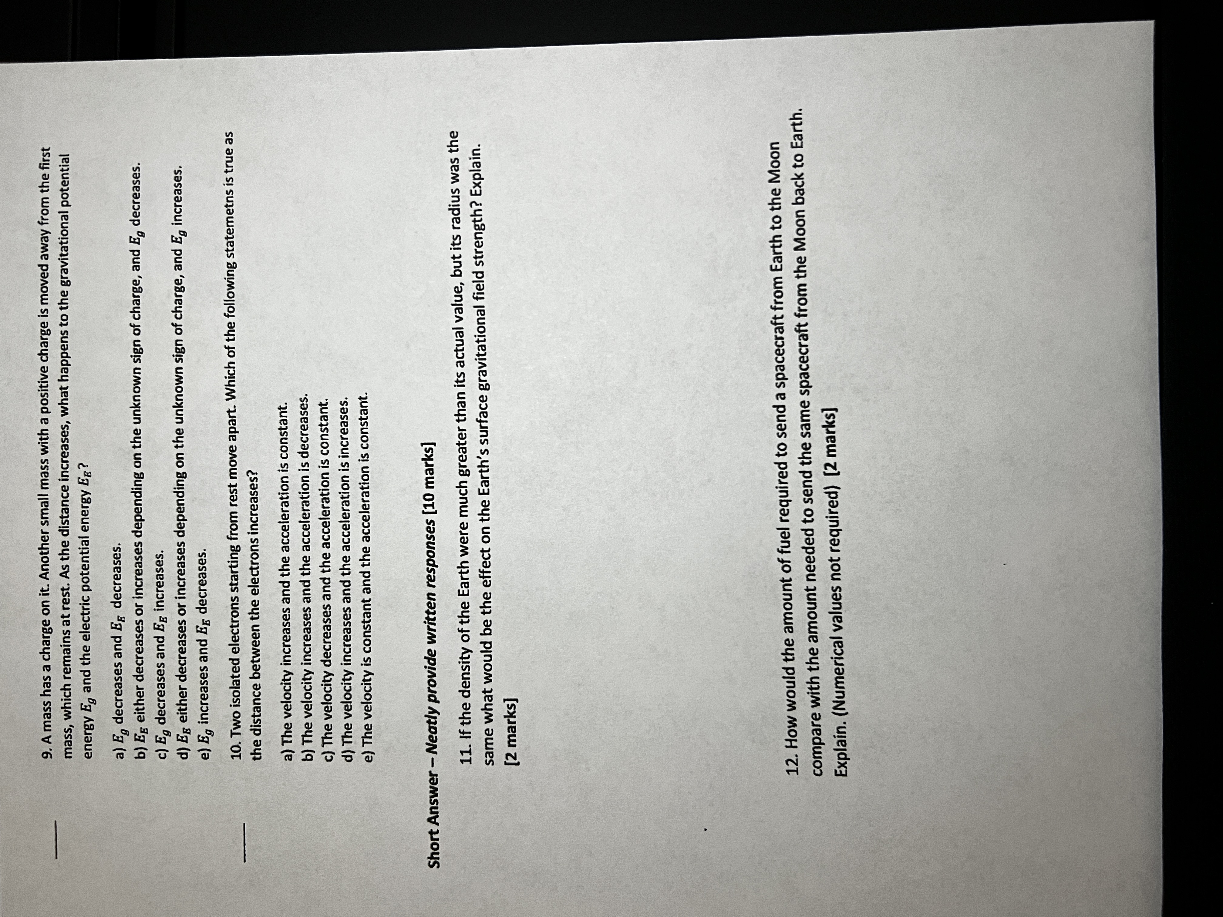 9. A mass has a charge on it. Another small mass