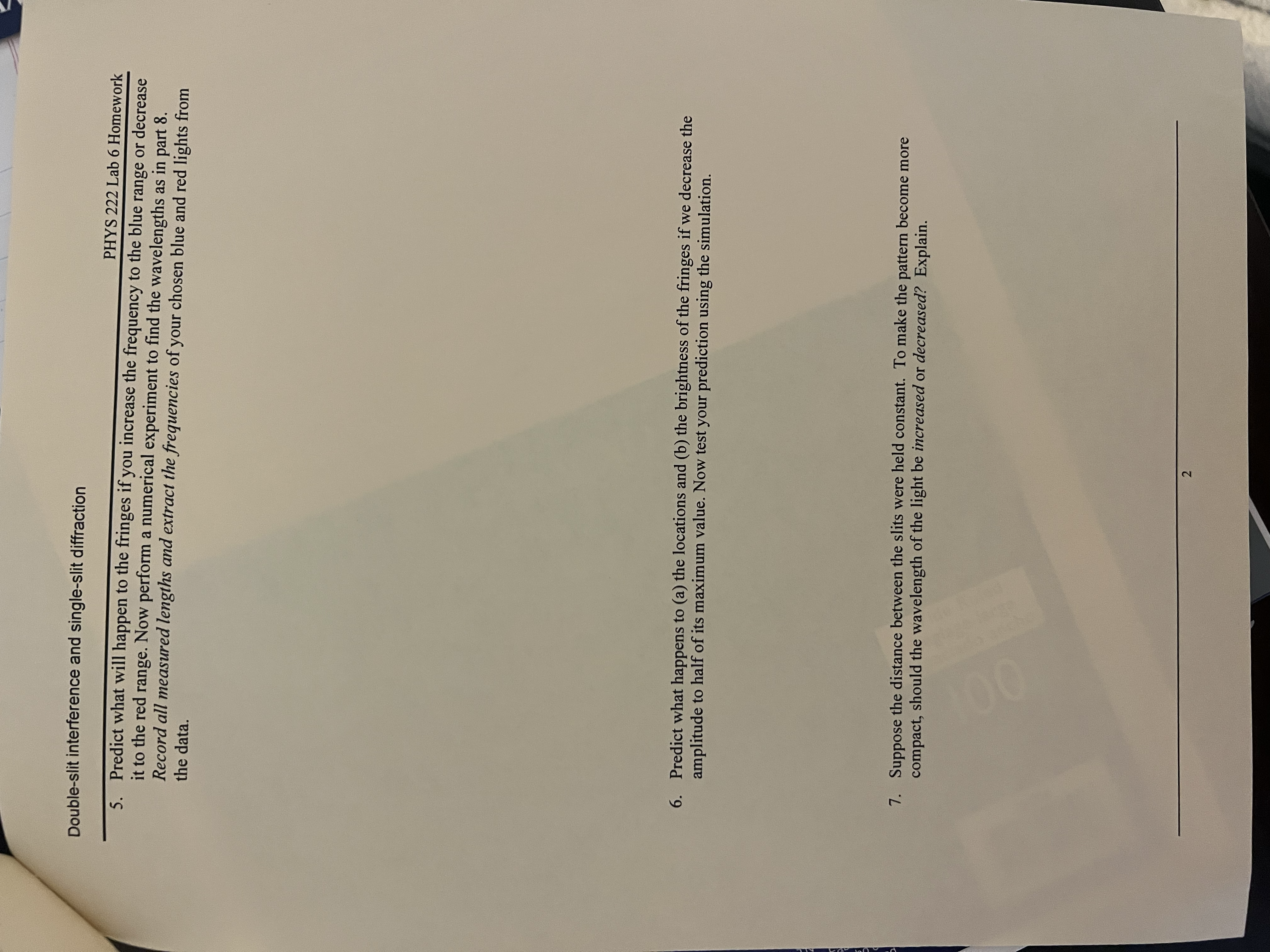  Double-slit interference and single-slit diffraction PHYS 222 Lab 6 Homework 5.
