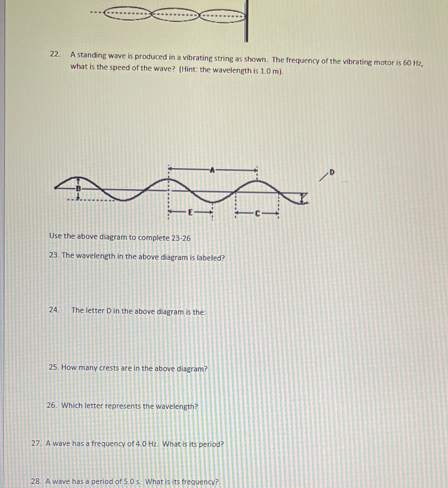 22. A standing wave is produced in a vibrating string as