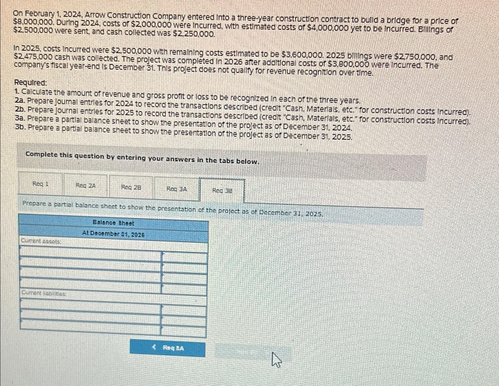  On February 1,2024, Arrow Construction Company entered into a three-year construction