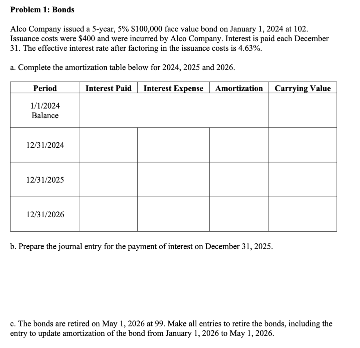  Problem 1: Bonds Alco Company issued a 5-year, 5% $100,000 face