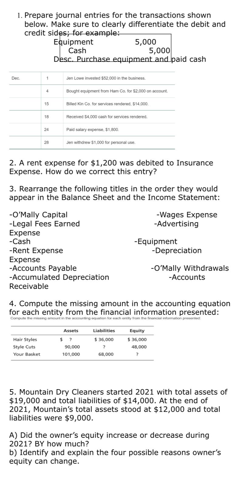  Prepare journal entries for the transactions shown below. Make sure to