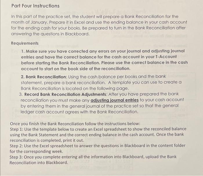 balances in a T-Account for each account. Part four consists of preparing