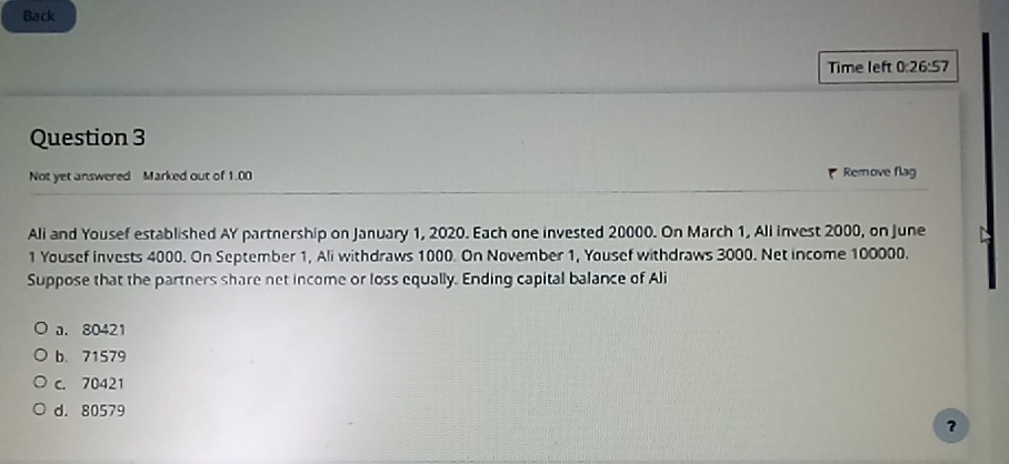 Back Time left 0:26:57 Question 3 Not yet answered Marked out