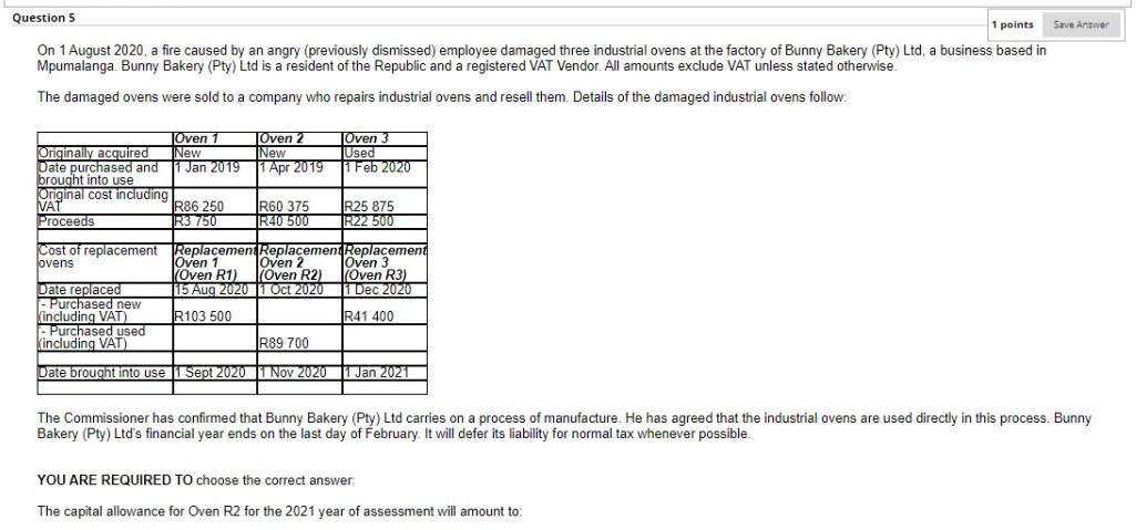 Question 5 1 points Save Answer On 1 August 2020, a