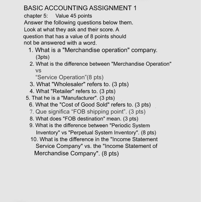  BASIC ACCOUNTING ASSIGNMENT 1 chapter 5: Value 45 points Answer the