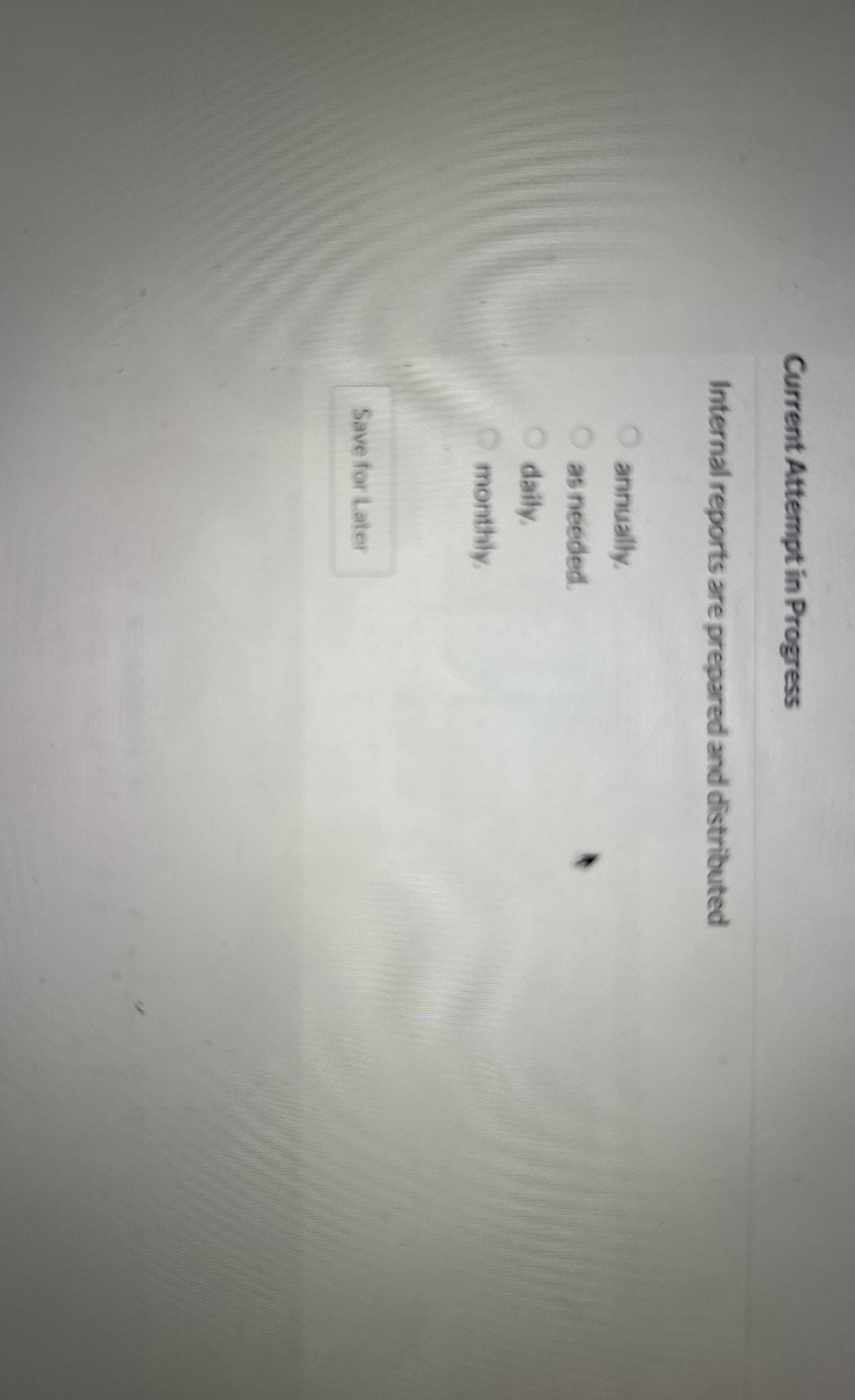  Current Attempt in Progress Internal reports are prepared and distributed annually.