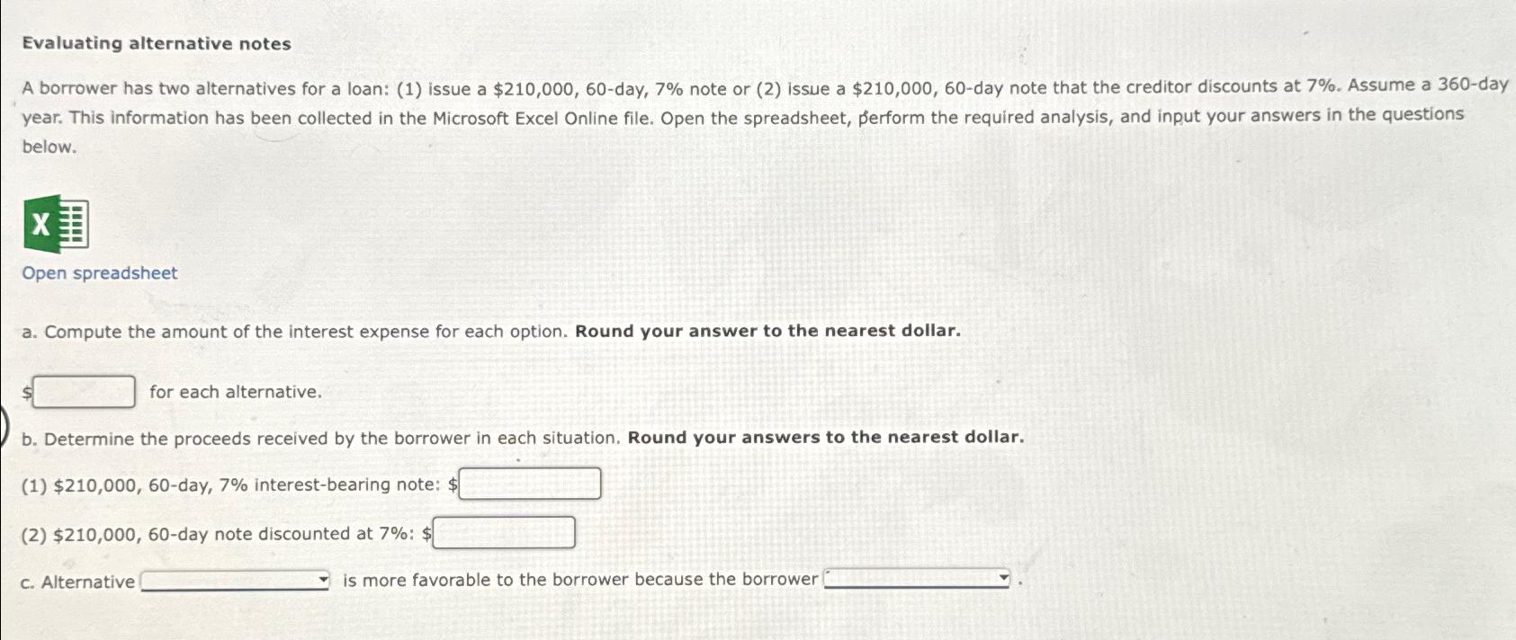  Evaluating alternative notes A borrower has two alternatives for a loan: