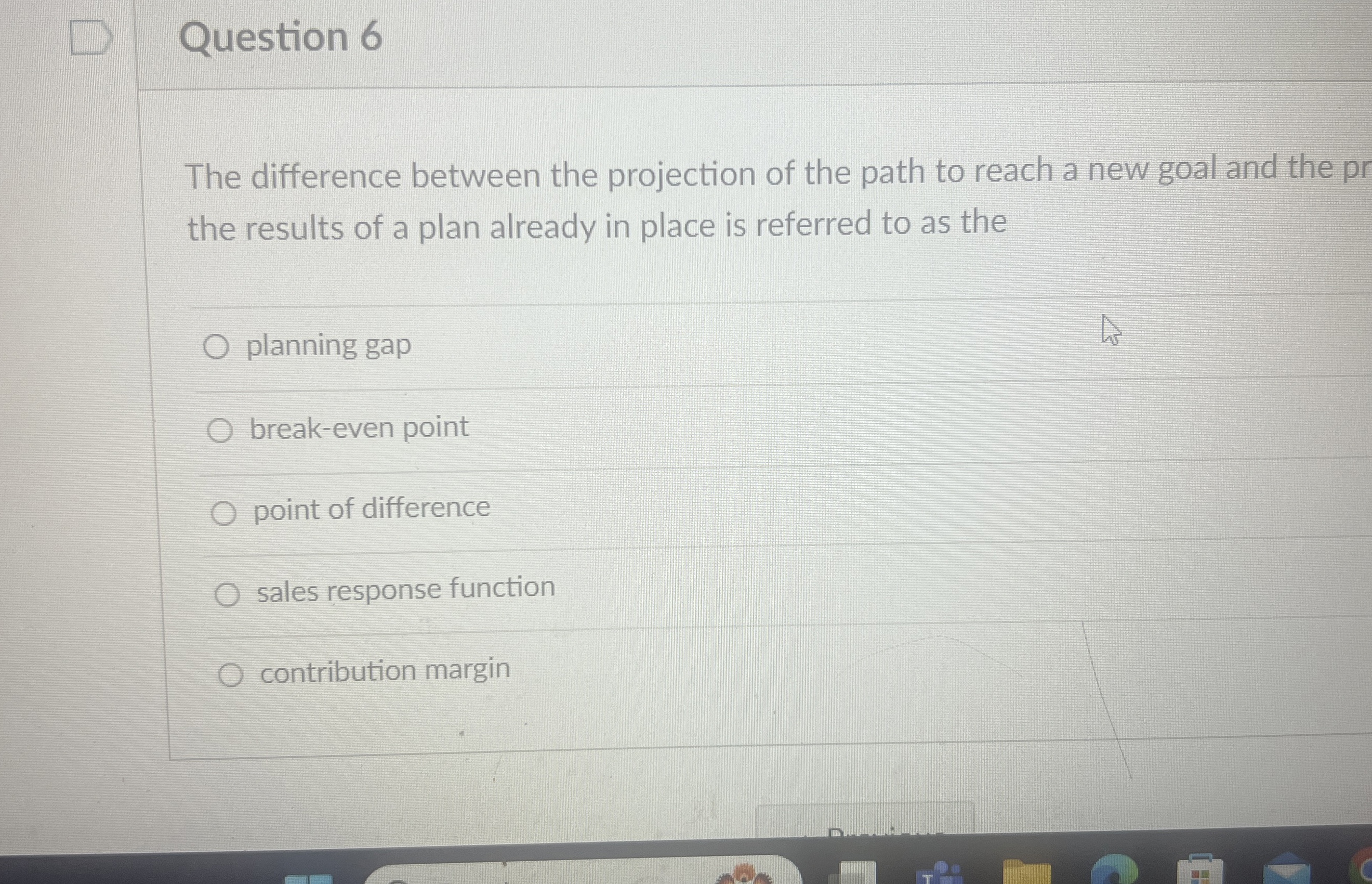  Question 6 The difference between the projection of the path to
