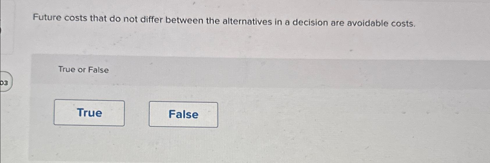  Future costs that do not differ between the alternatives in a