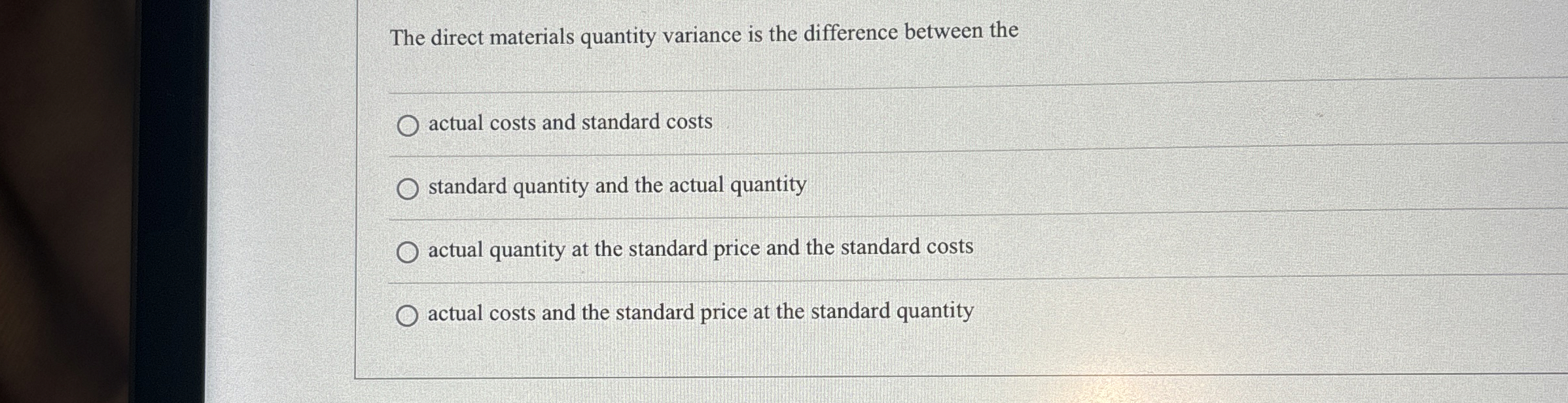 The direct materials quantity variance is the difference between the actual