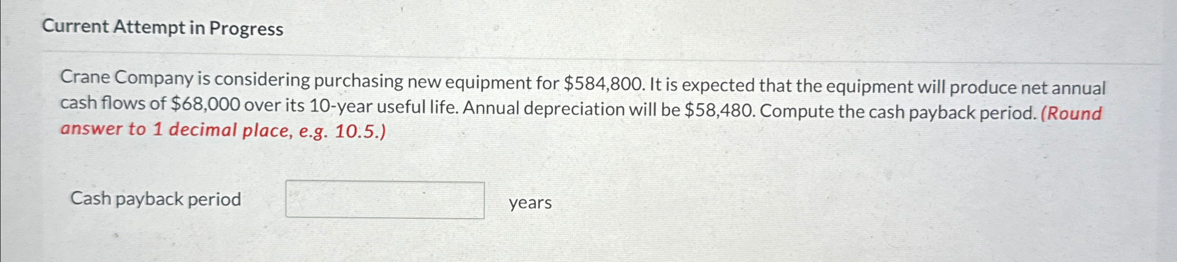  Current Attempt in Progress Crane Company is considering purchasing new equipment
