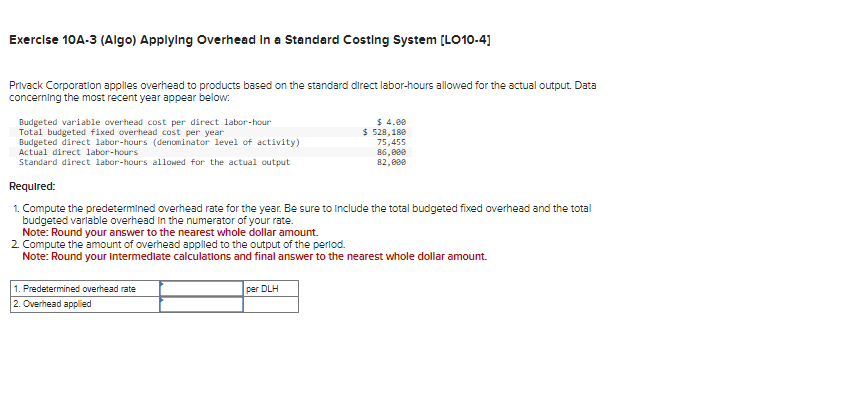  Exerclse 10A-3(Algo) Applying Overhead In a Standard Costing System [LO10-4] Prlvack
