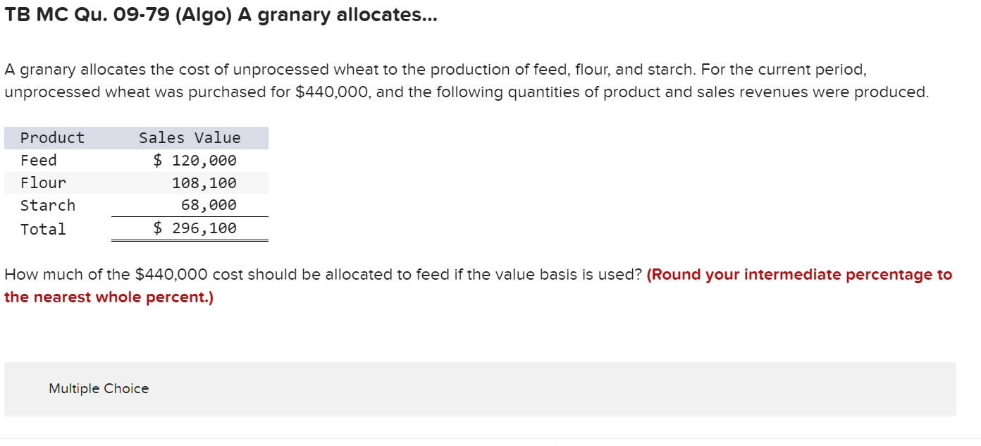  TB MC Qu.09-79(Algo) A granary allocates... A granary allocates the cost