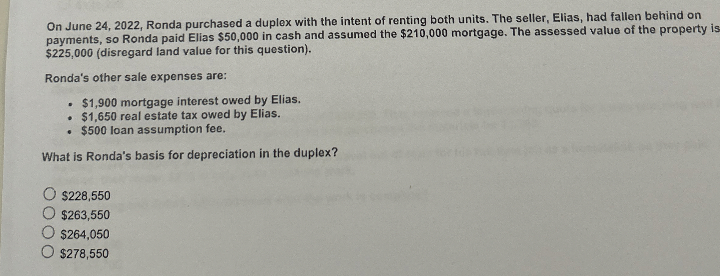  On June 24,2022, Ronda purchased a duplex with the intent of
