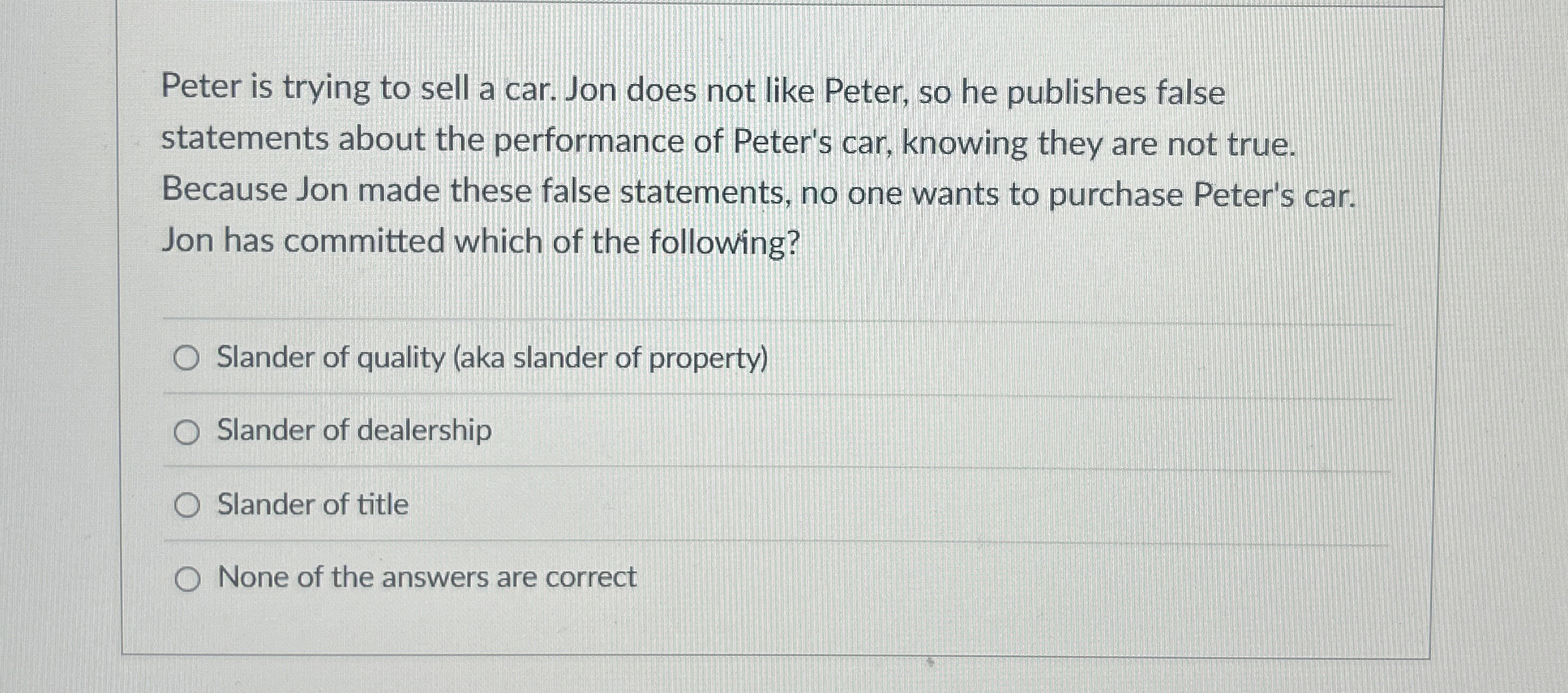  Peter is trying to sell a car. Jon does not like