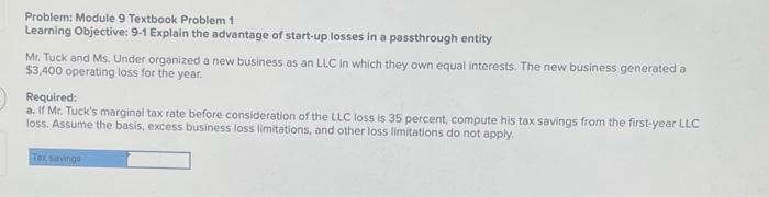  Problem: Module 9 Textbook Problem 1 Learning Objective: 9.1 Explain the