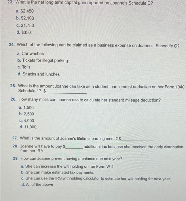 - Joanne has investment income and a consolidated broker's statement. - Joanne