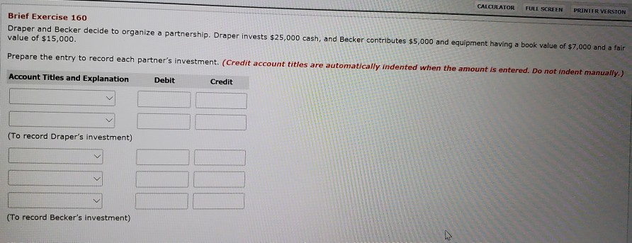  CALCULATOR FULL SCREEN PRINTER VERSION Brief Exercise 160 Draper and Becker