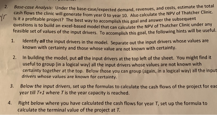  2. Base-case Analysis: Under the base-case/expected demand, revenues and costs, estimate