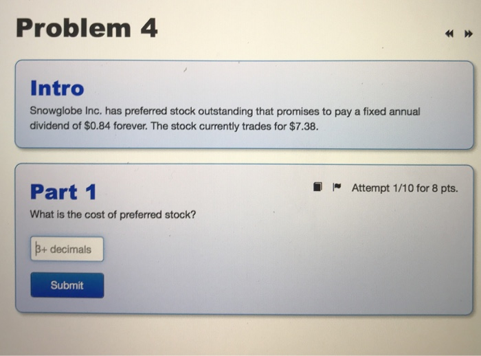  Problem 4 H W Intro Snowglobe Inc. has preferred stock outstanding