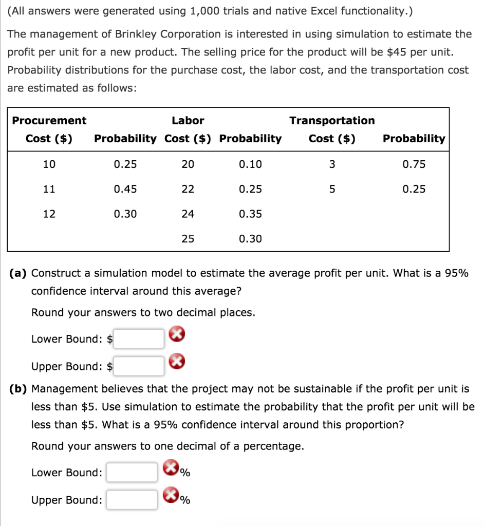  (All answers were generated using 1,000 trials and native Excel functionality.)