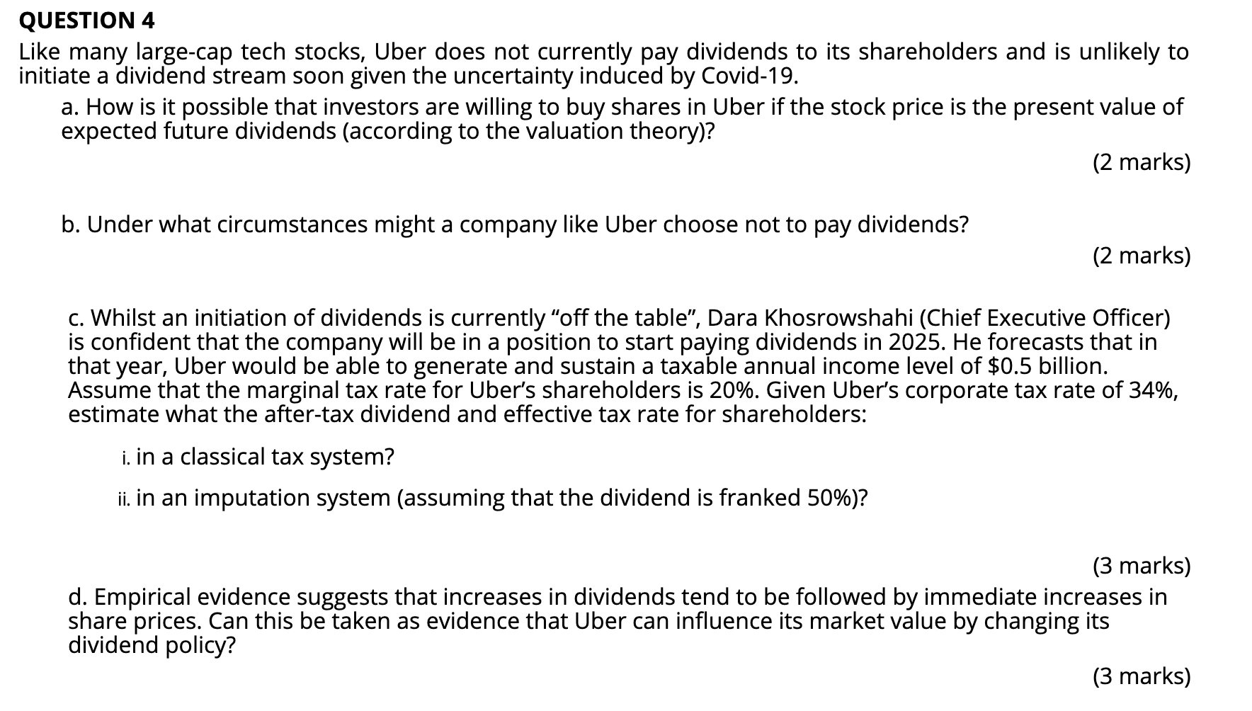 QUESTION 4 Like many large-cap tech stocks, Uber does not currently