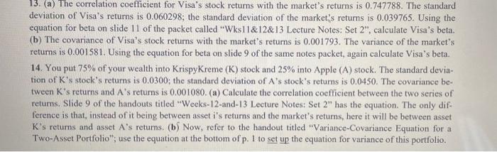 solve w work please 13. (a) The correlation coefficient for Visa's stock