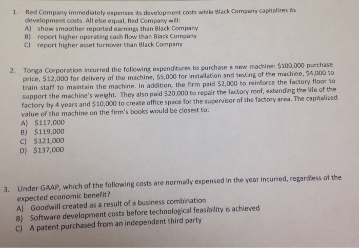  1. Red Company immediately expenses its development costs while Black Company