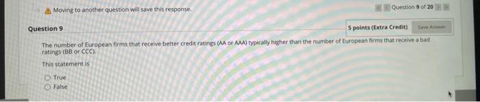  Moving to another question will save this response. Question 9 of