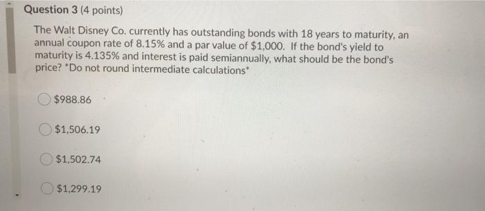 need help with question 3 and 4 Question 3 (4 points) The