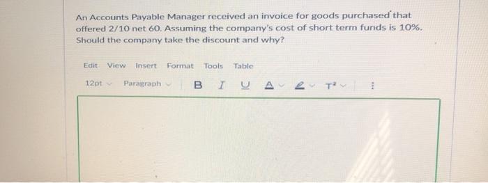 answer asap An Accounts Payable Manager received an invoice for goods purchased