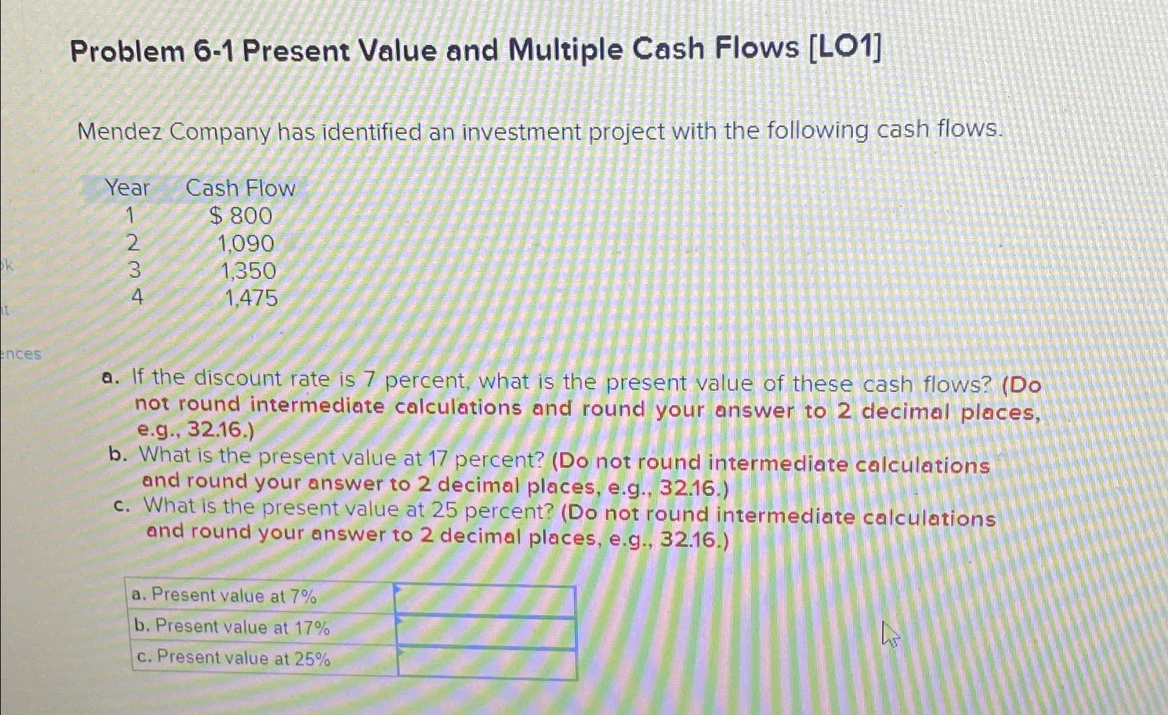  Problem 6-1 Present Value and Multiple Cash Flows [LO1] Mendez Company
