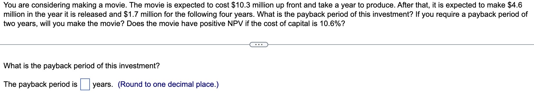  You are considering making a movie. The movie is expected to